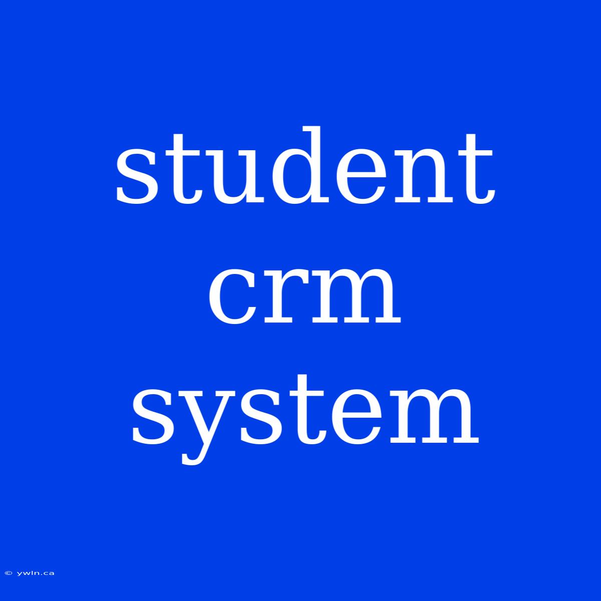 Student Crm System