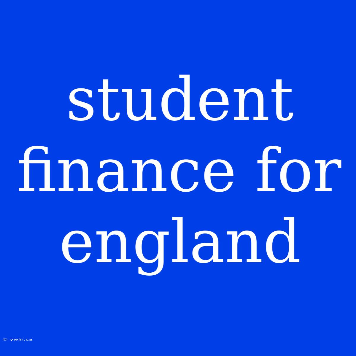 Student Finance For England