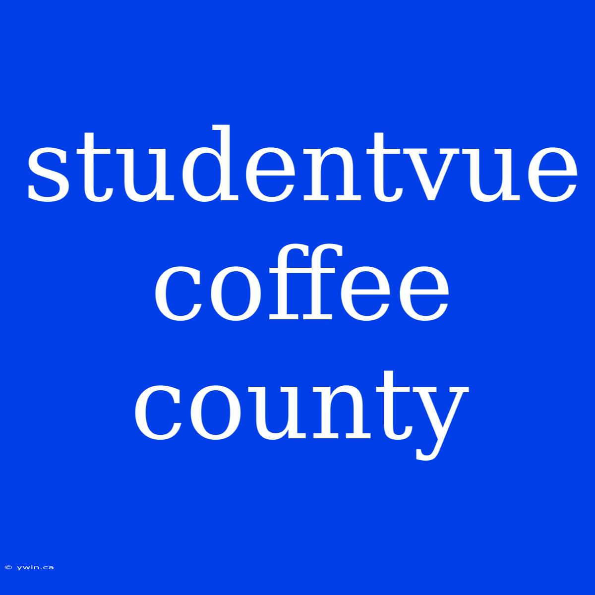 Studentvue Coffee County