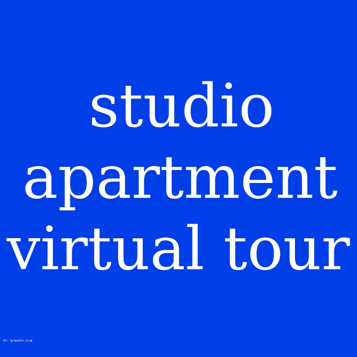 Studio Apartment Virtual Tour