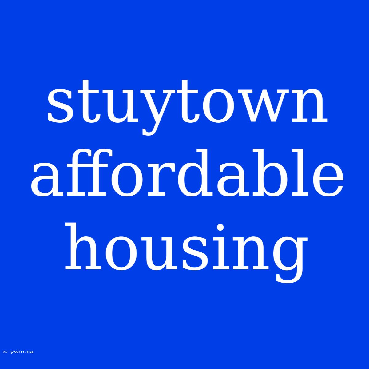 Stuytown Affordable Housing