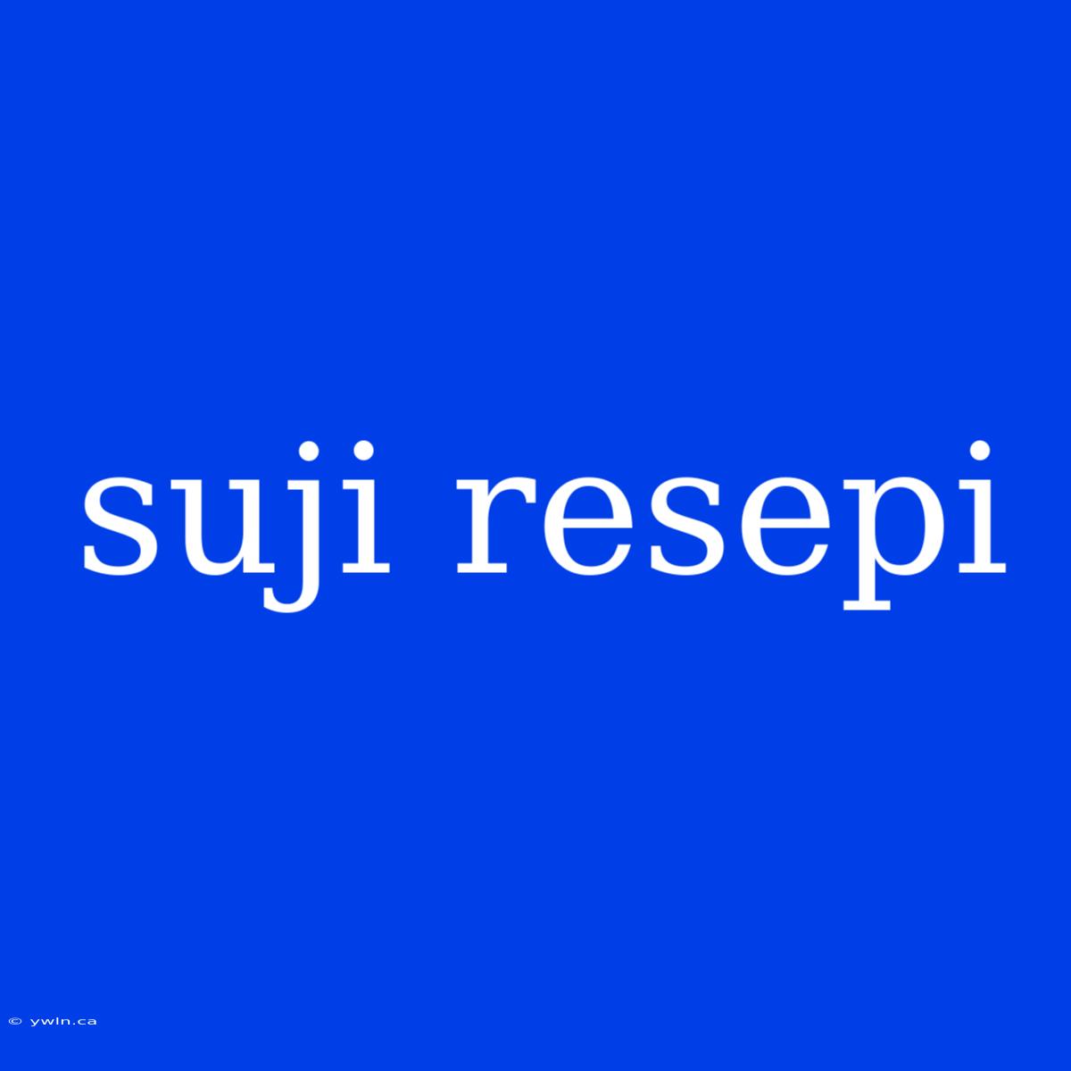 Suji Resepi