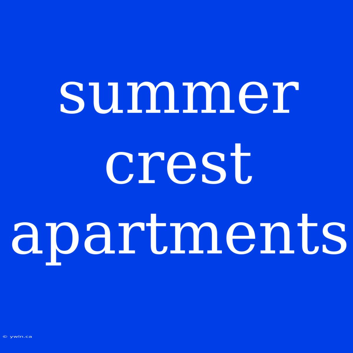 Summer Crest Apartments