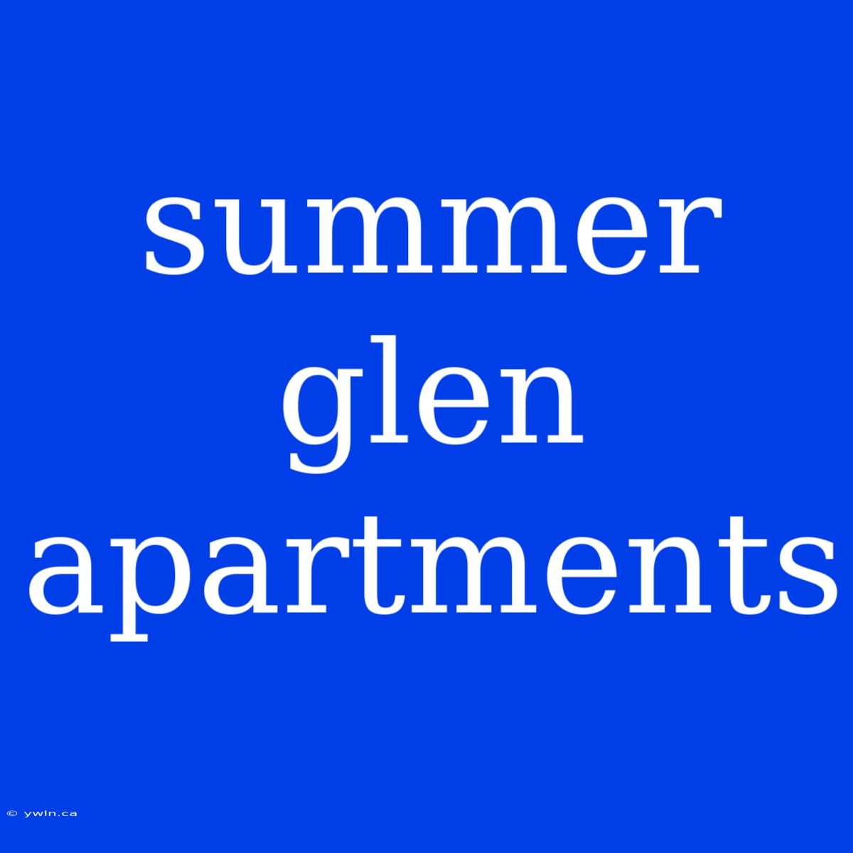 Summer Glen Apartments