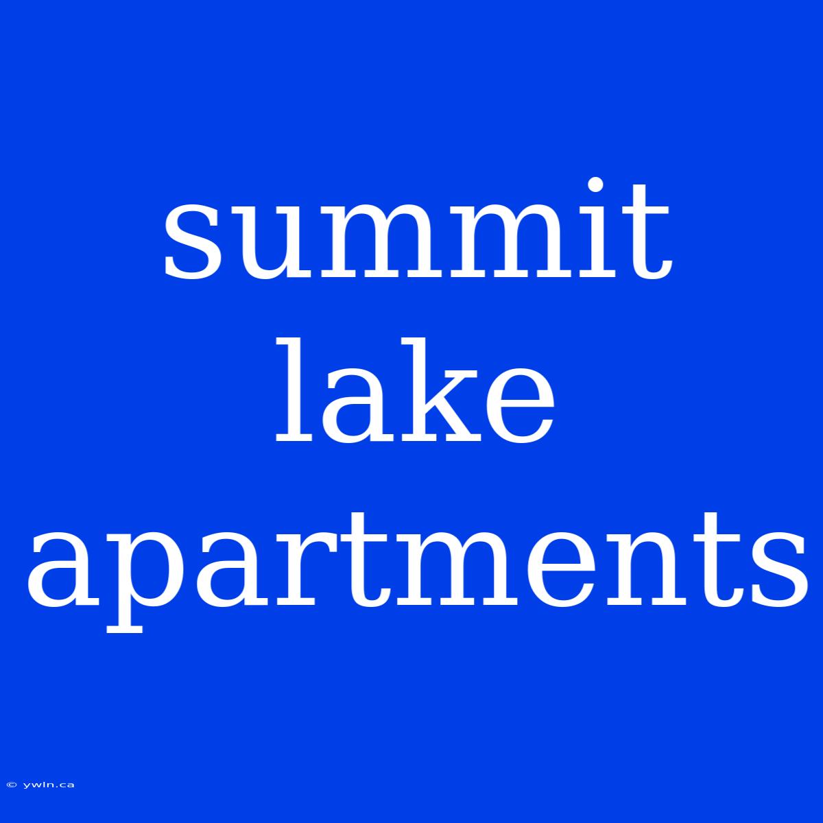 Summit Lake Apartments