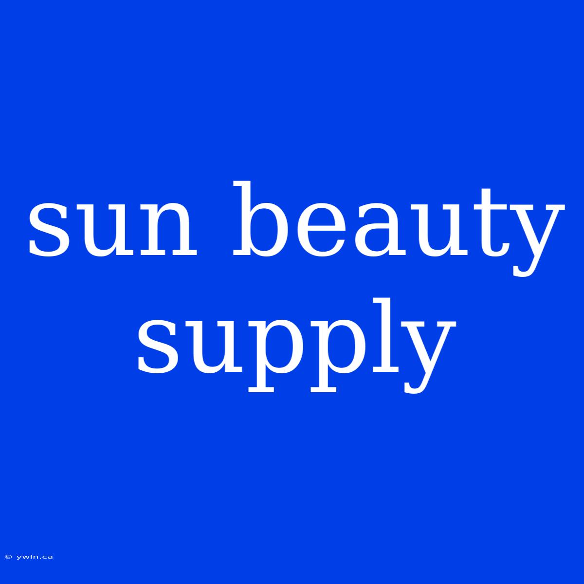 Sun Beauty Supply