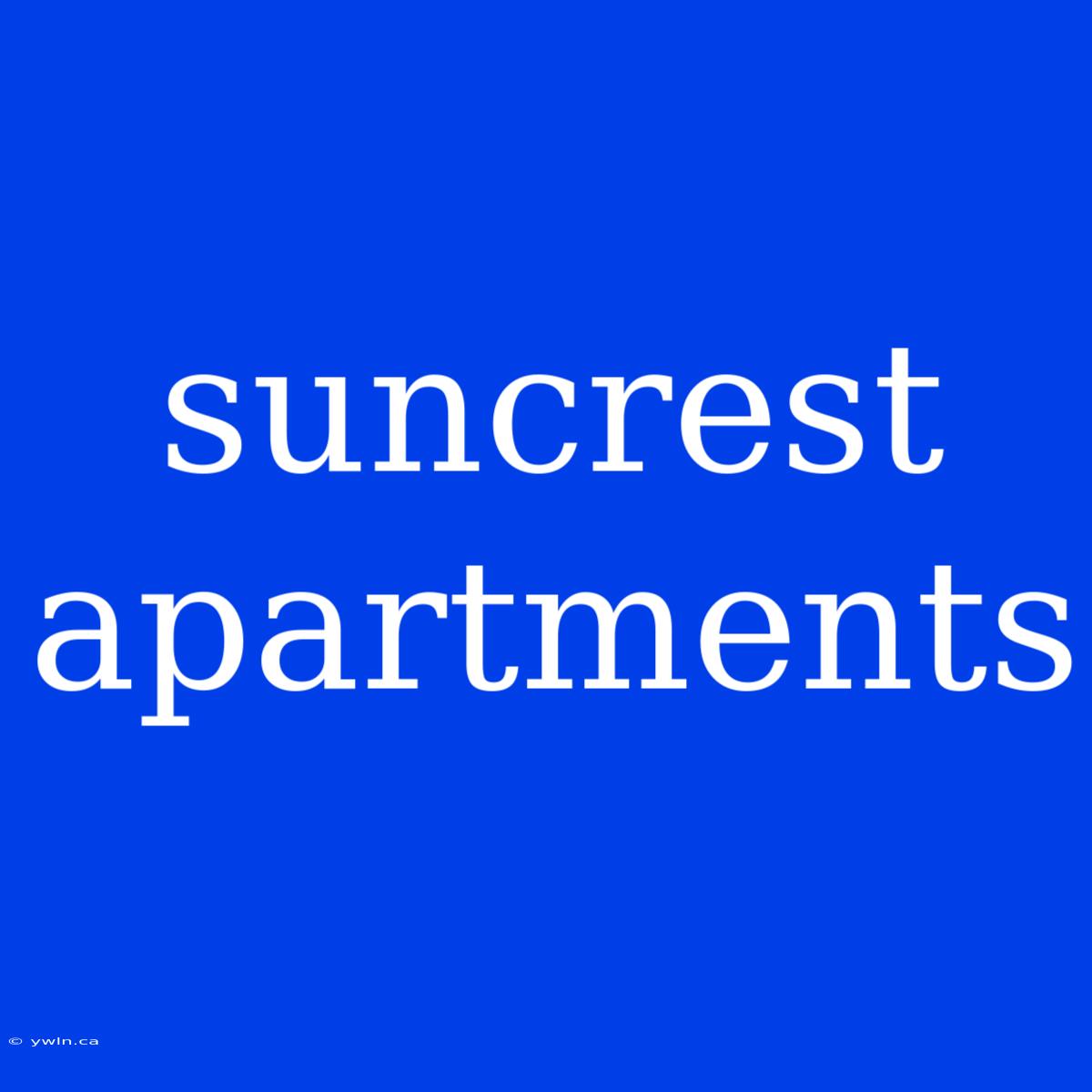 Suncrest Apartments