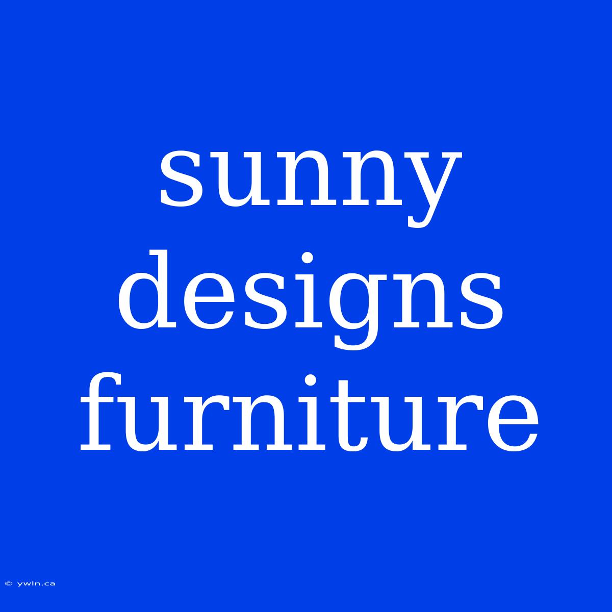 Sunny Designs Furniture