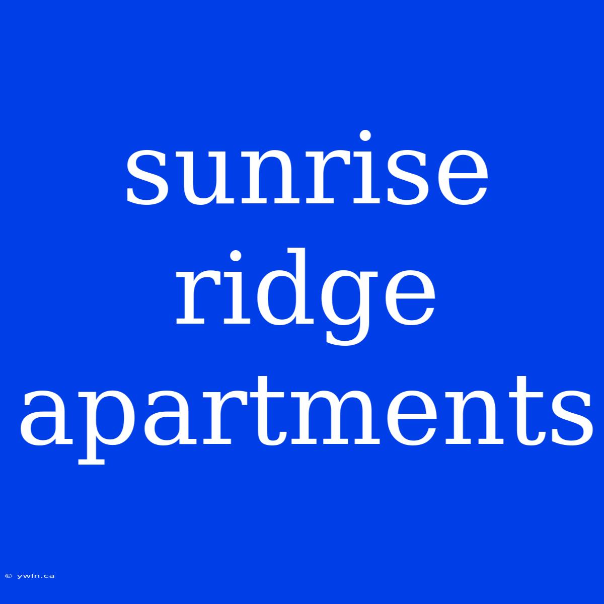 Sunrise Ridge Apartments