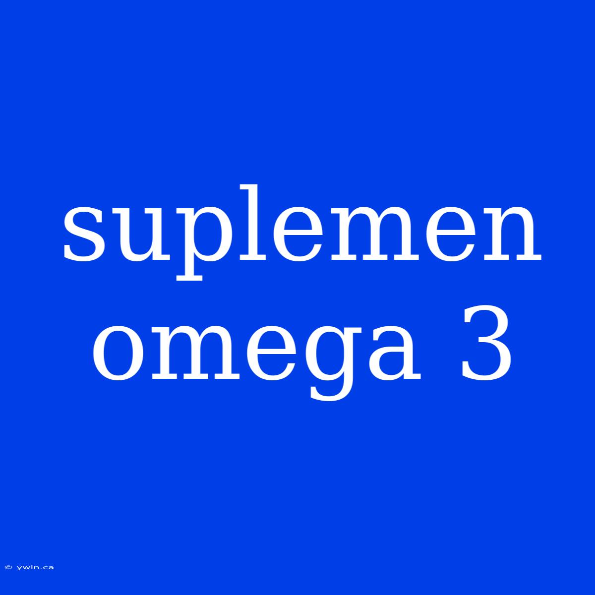 Suplemen Omega 3