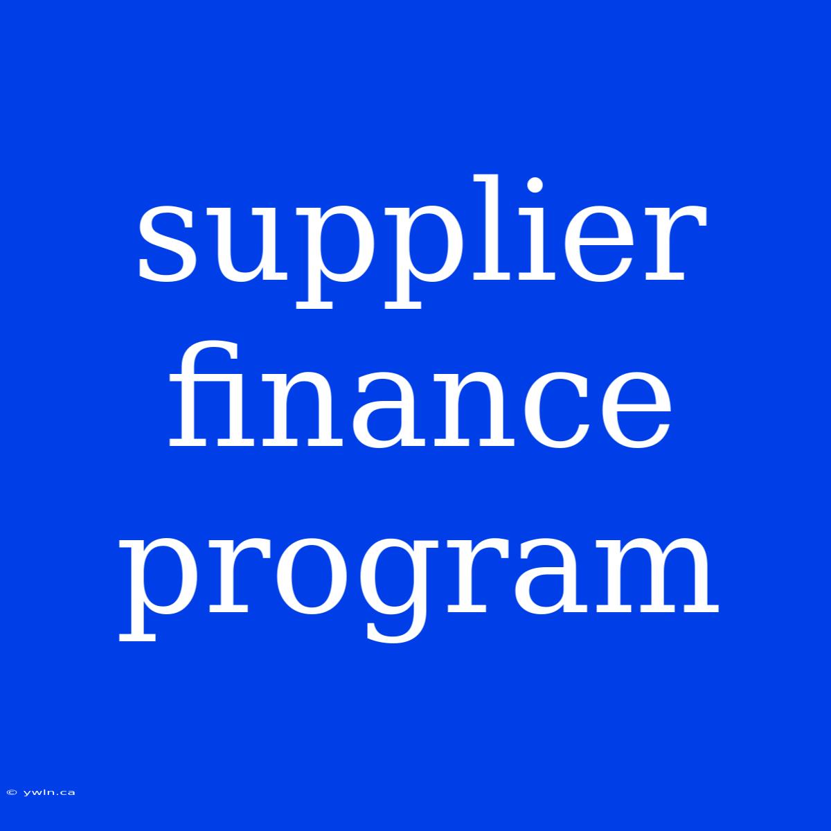 Supplier Finance Program