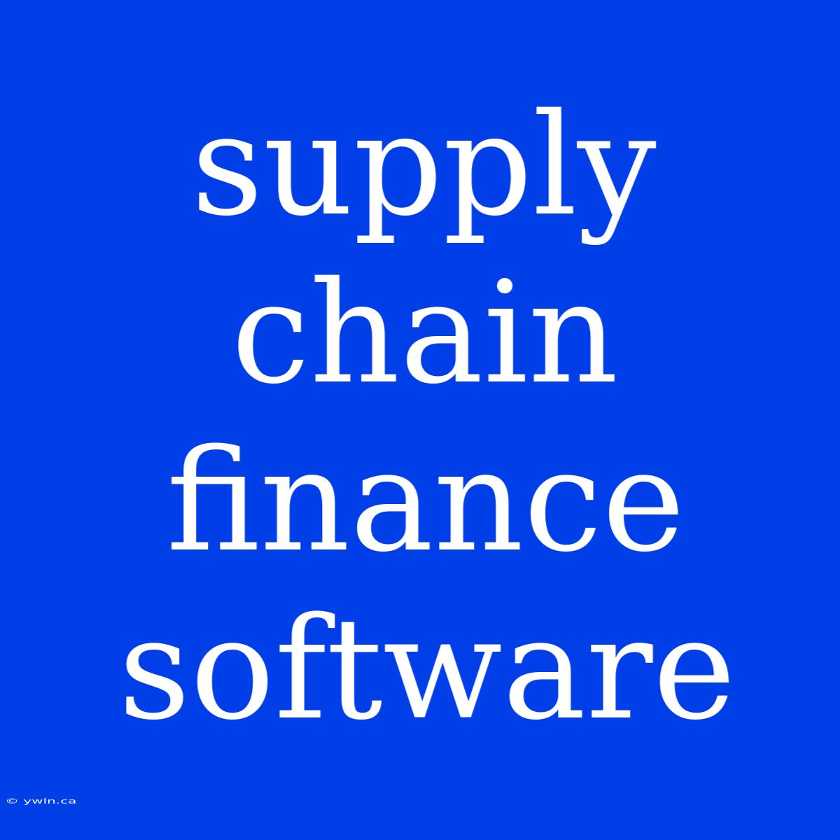 Supply Chain Finance Software