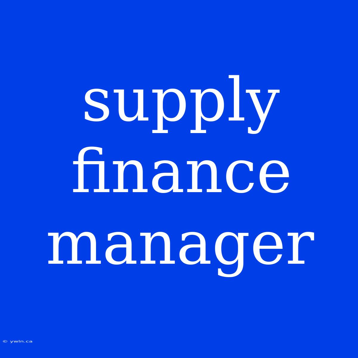 Supply Finance Manager