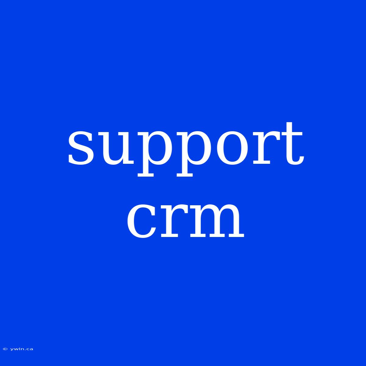 Support Crm