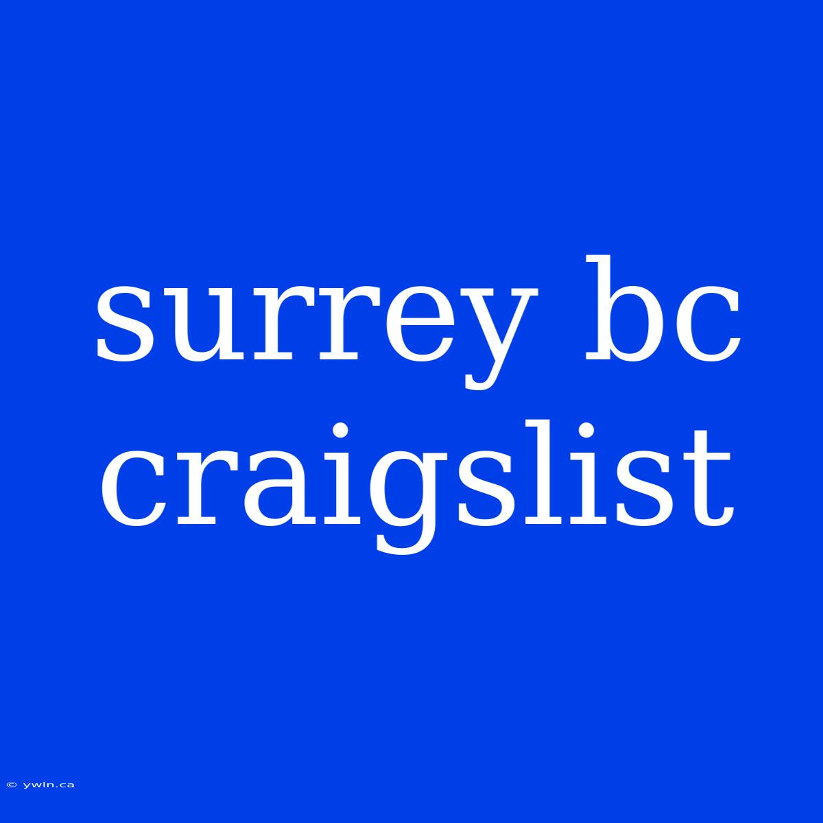 Surrey Bc Craigslist