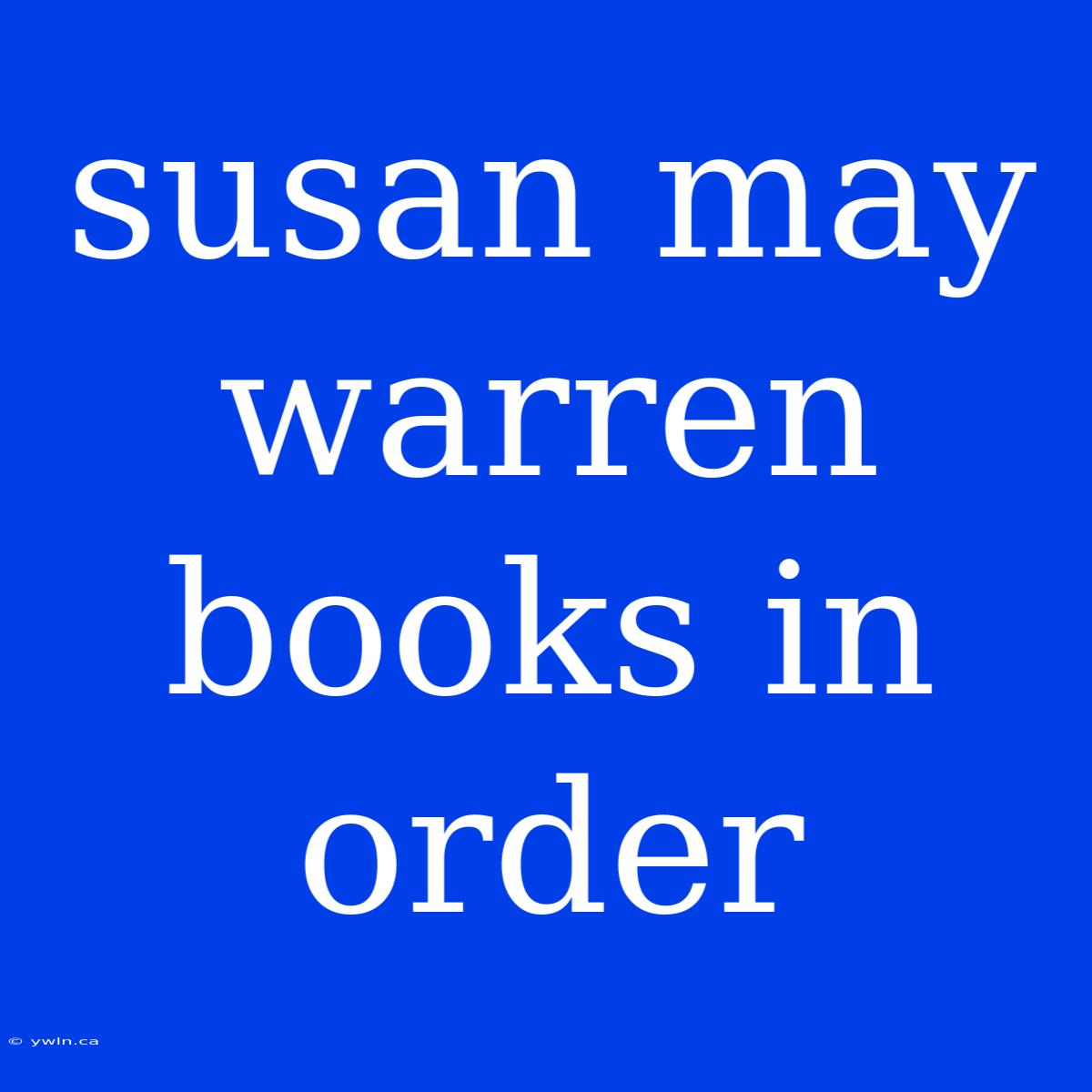 Susan May Warren Books In Order