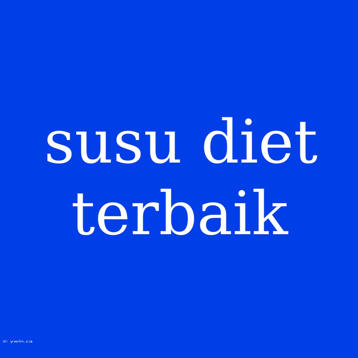 Susu Diet Terbaik