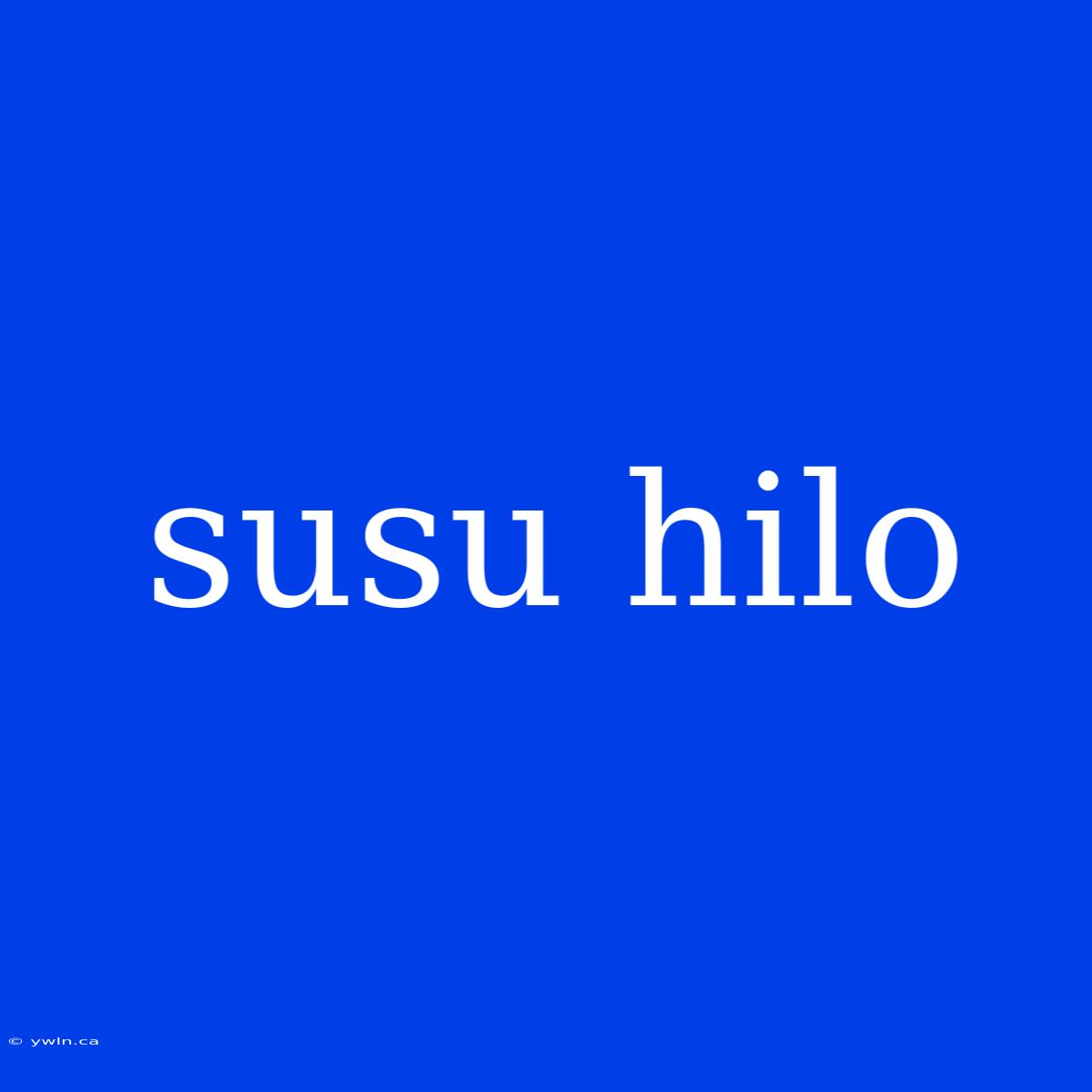 Susu Hilo