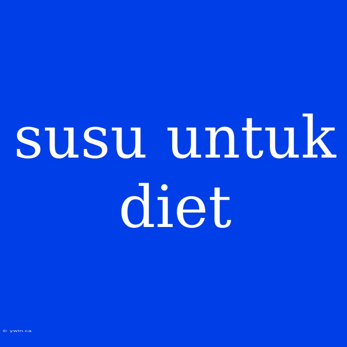 Susu Untuk Diet