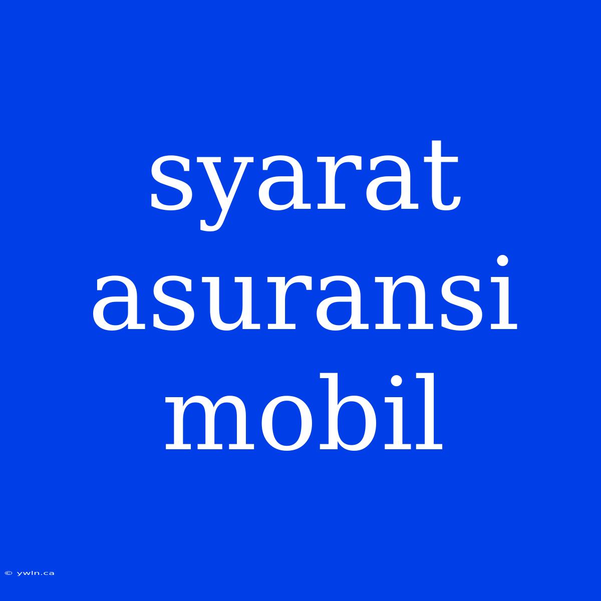 Syarat Asuransi Mobil