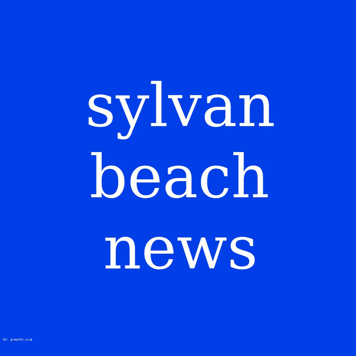 Sylvan Beach News