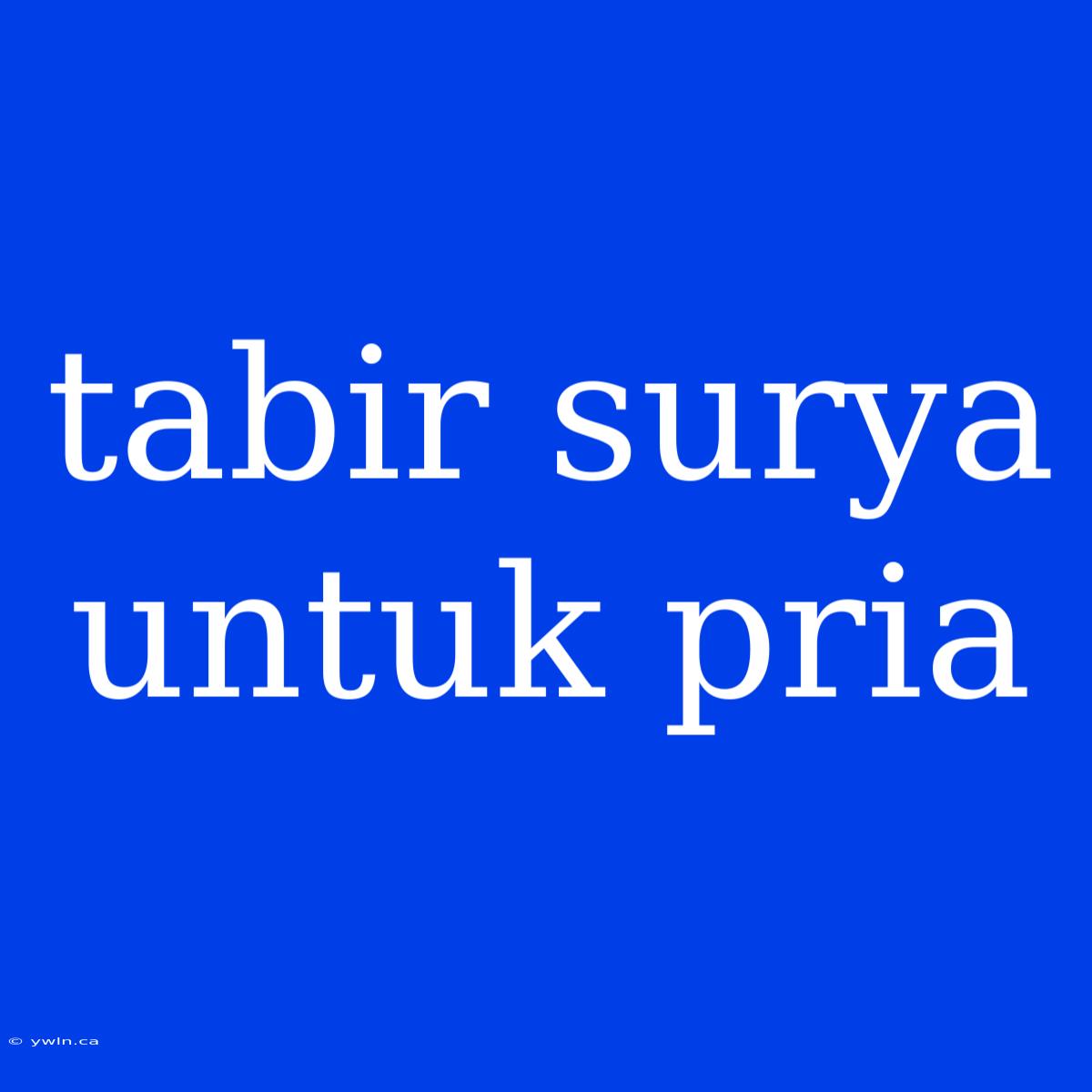 Tabir Surya Untuk Pria