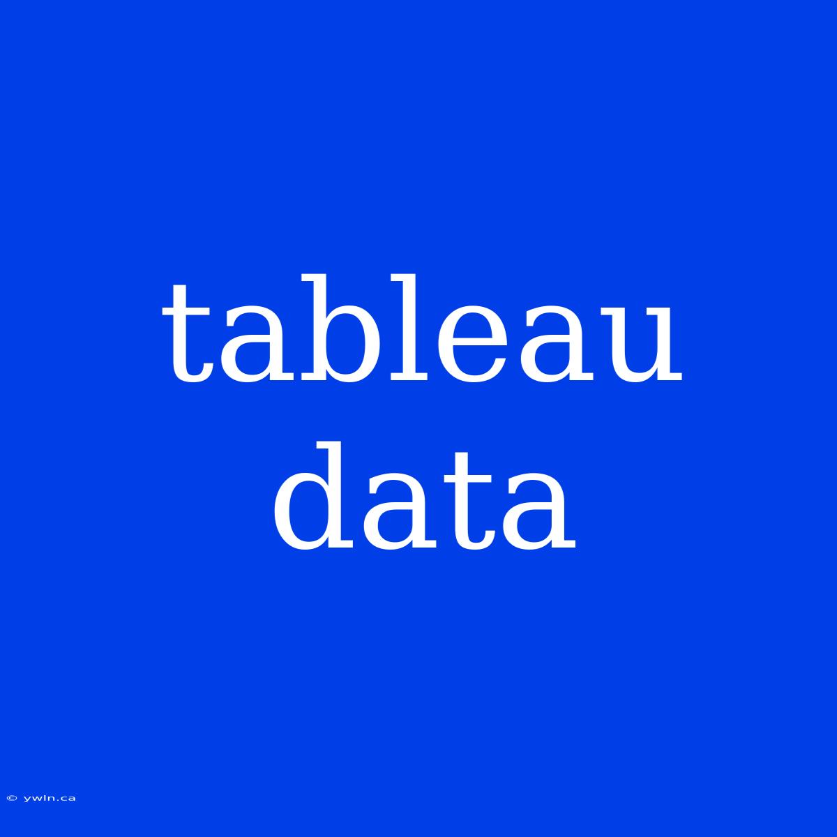 Tableau Data