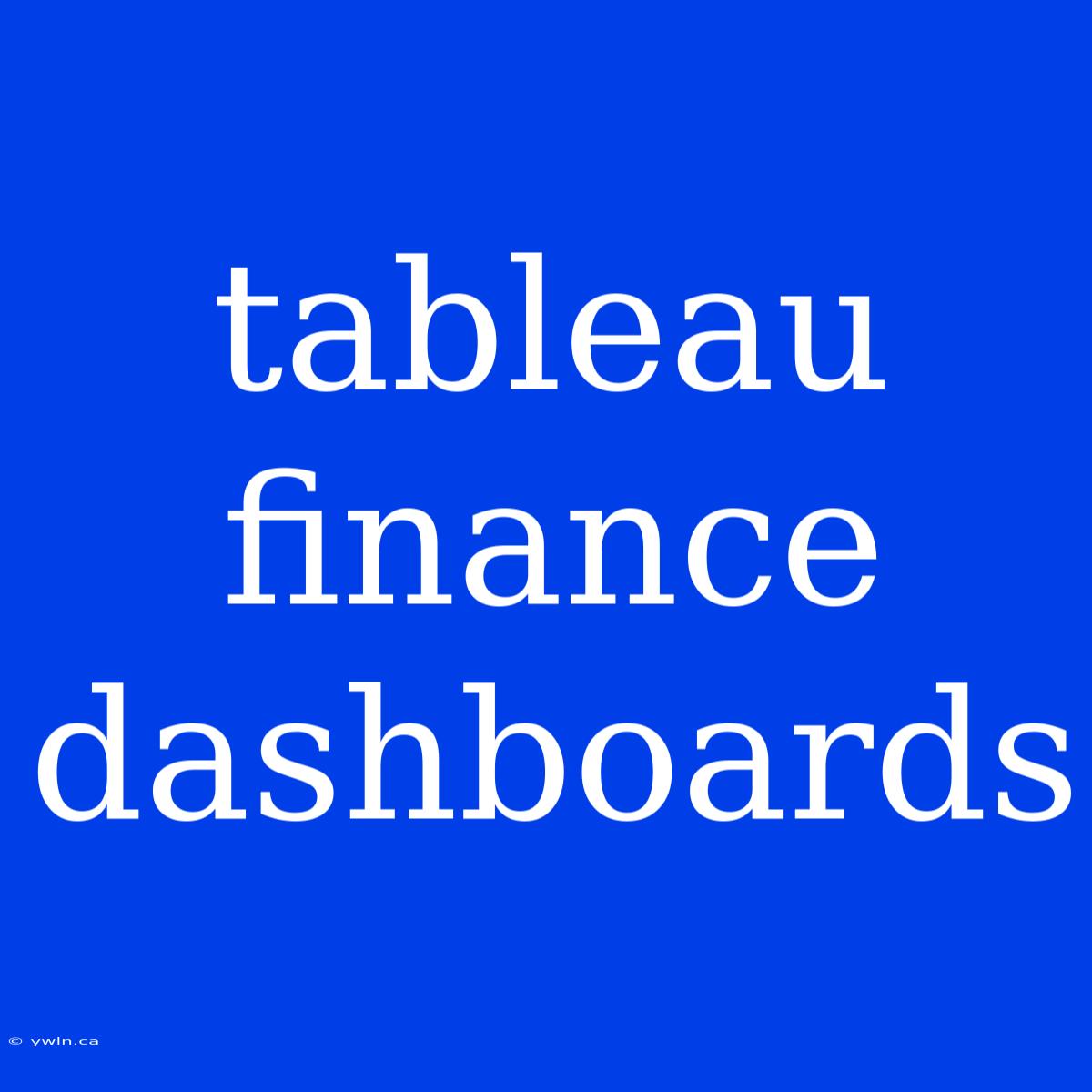 Tableau Finance Dashboards