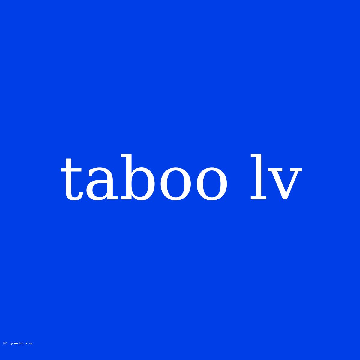 Taboo Lv