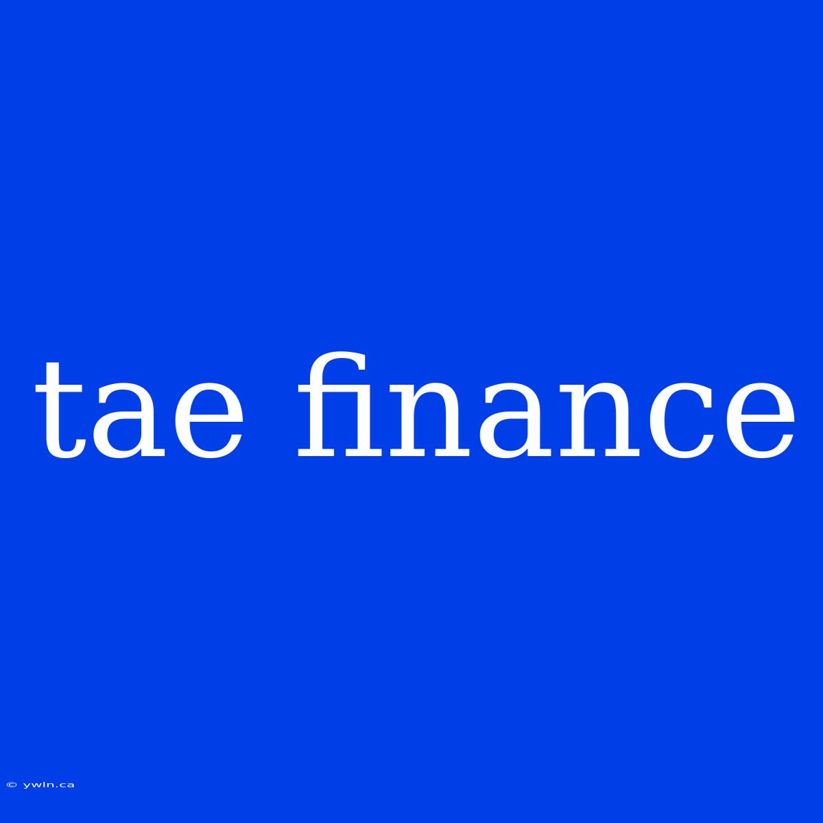 Tae Finance