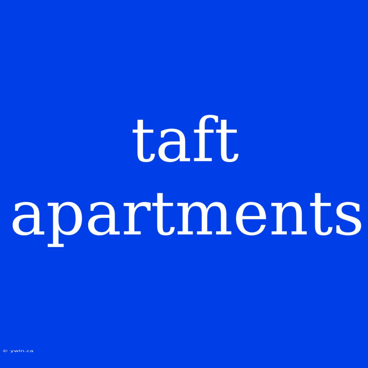 Taft Apartments