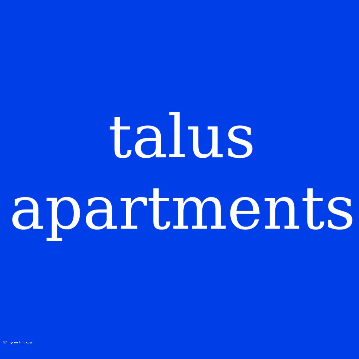 Talus Apartments