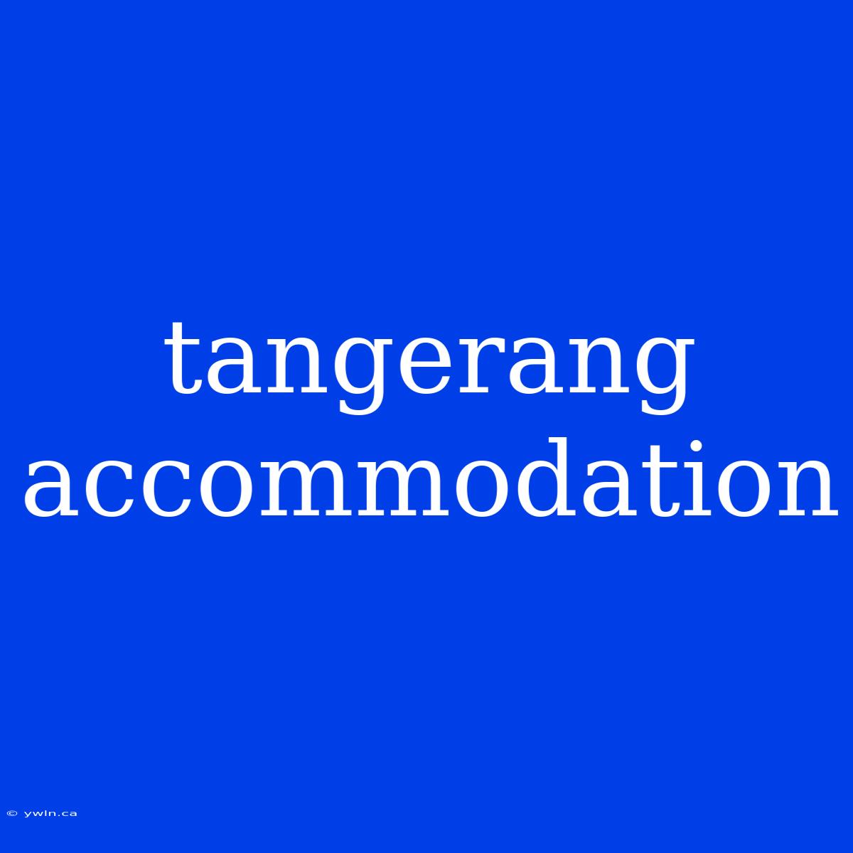 Tangerang Accommodation