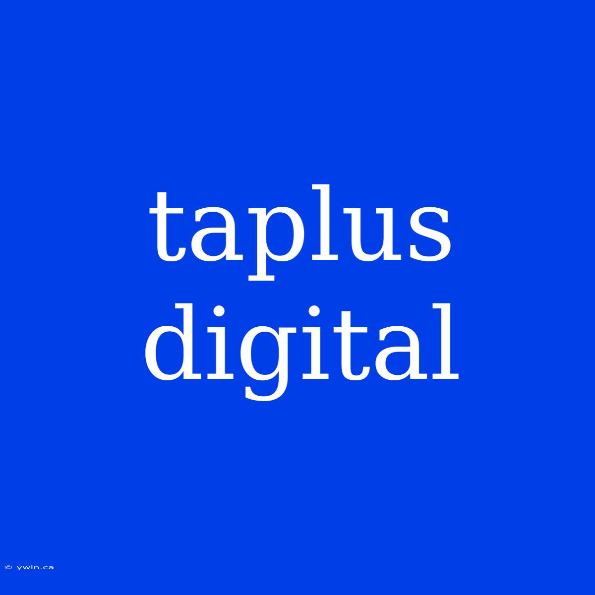 Taplus Digital