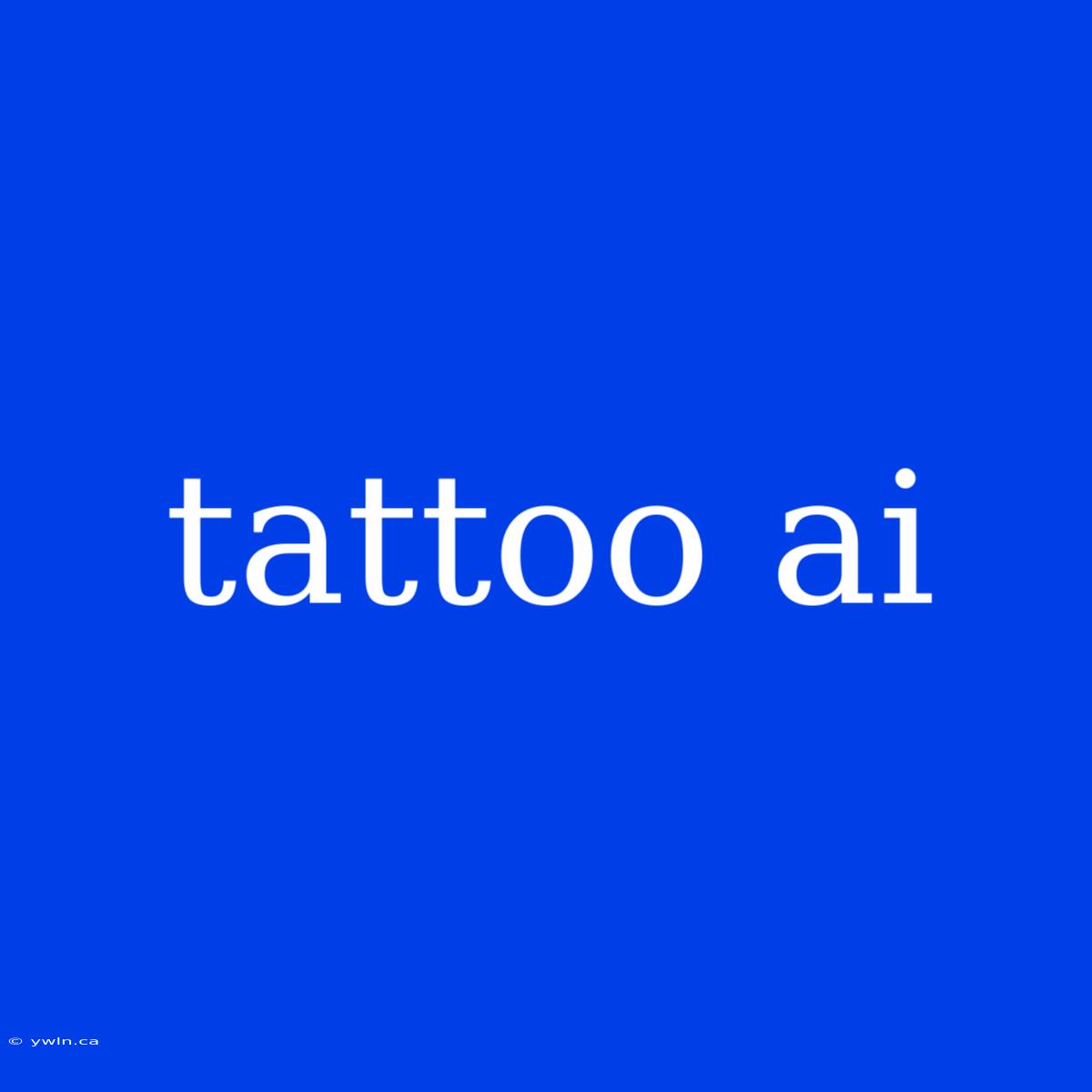 Tattoo Ai