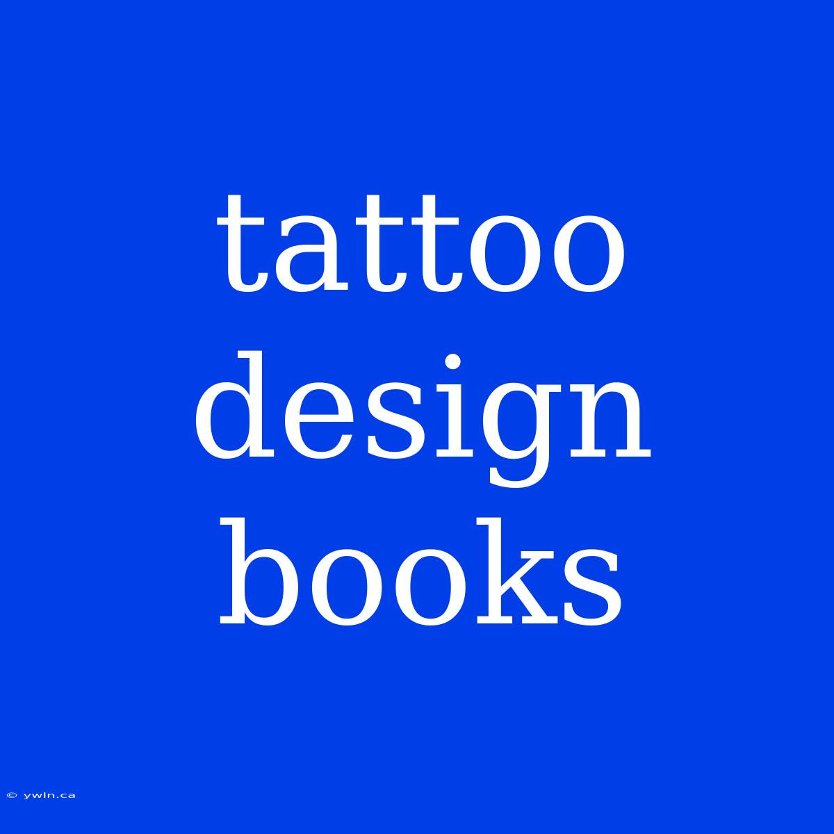 Tattoo Design Books