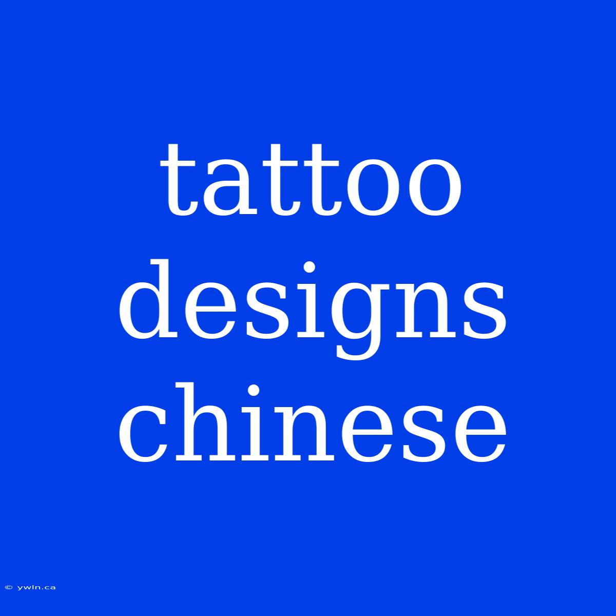 Tattoo Designs Chinese