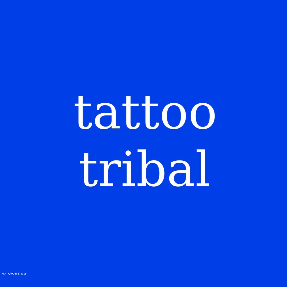 Tattoo Tribal