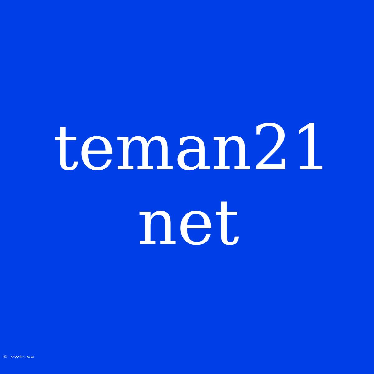 Teman21 Net