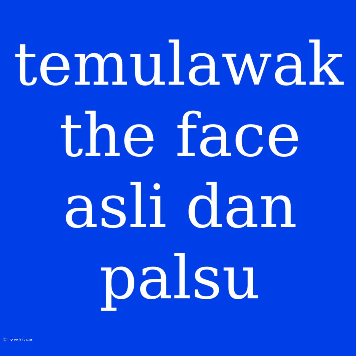 Temulawak The Face Asli Dan Palsu