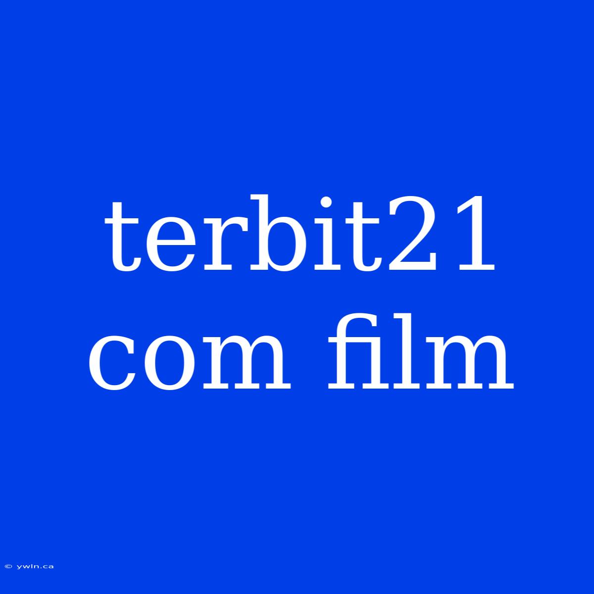 Terbit21 Com Film