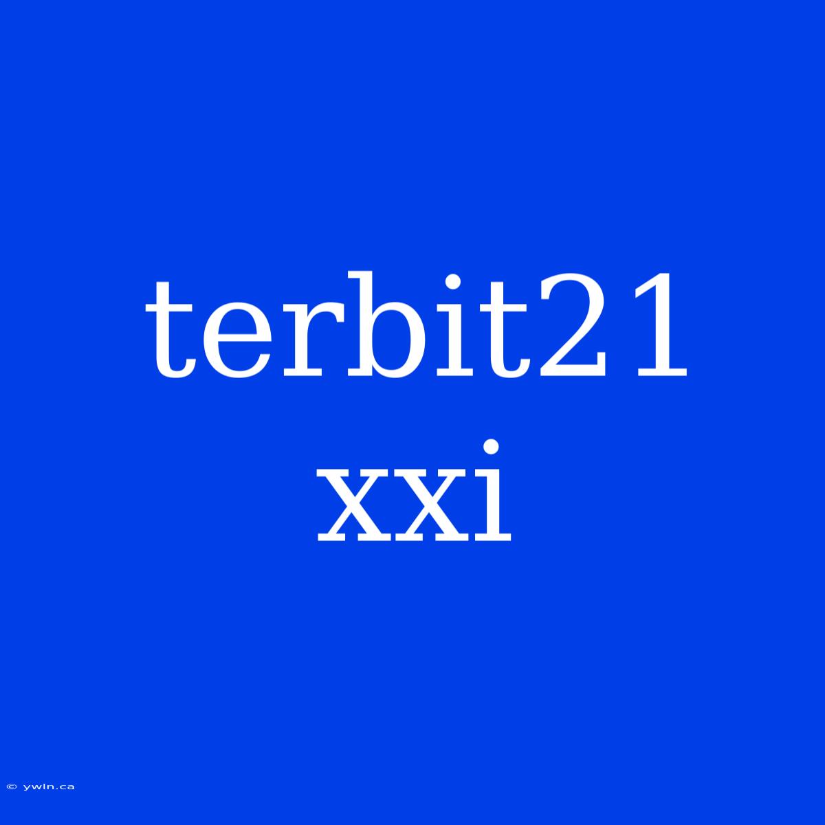 Terbit21 Xxi