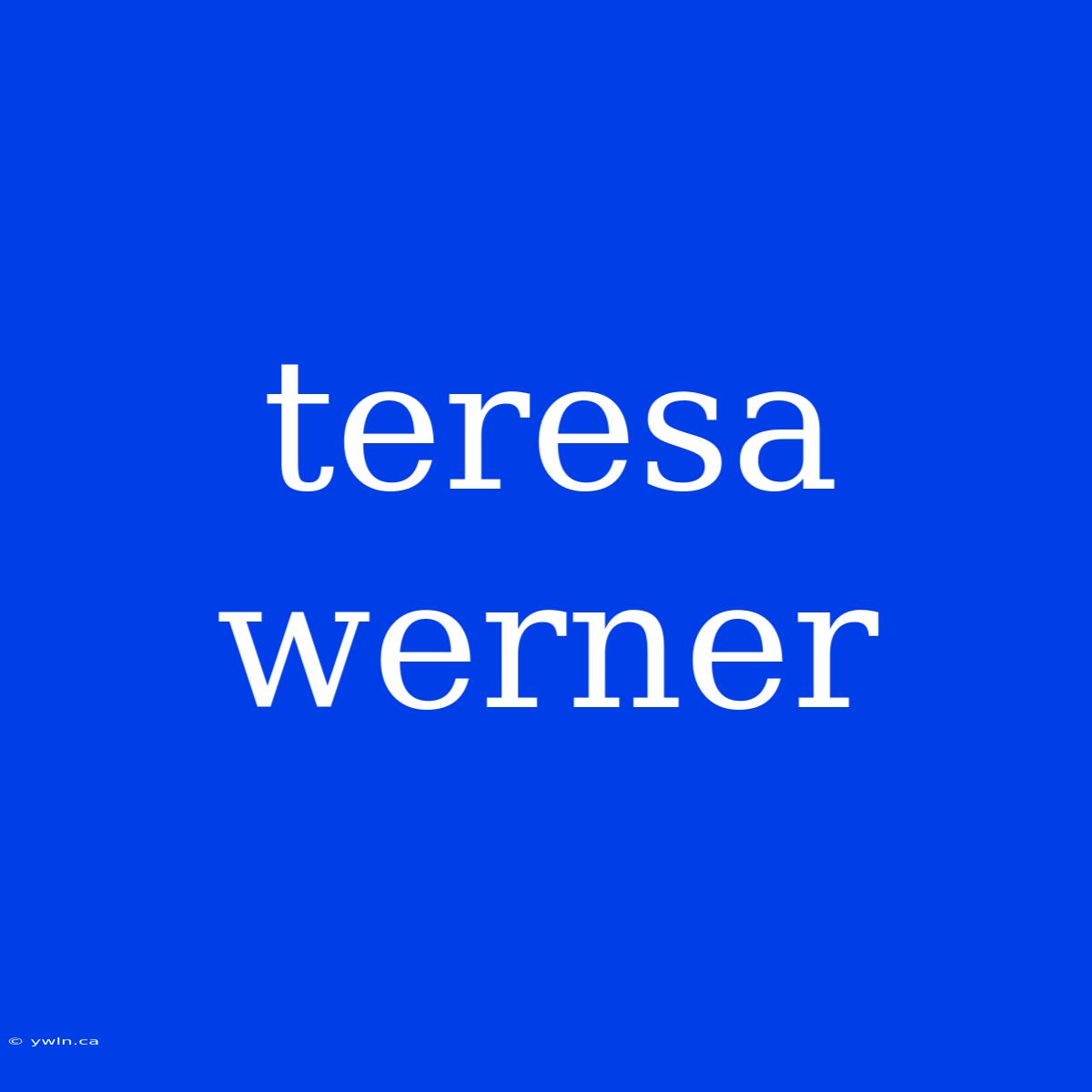 Teresa Werner