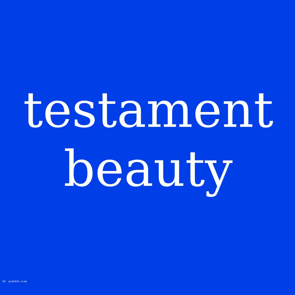 Testament Beauty