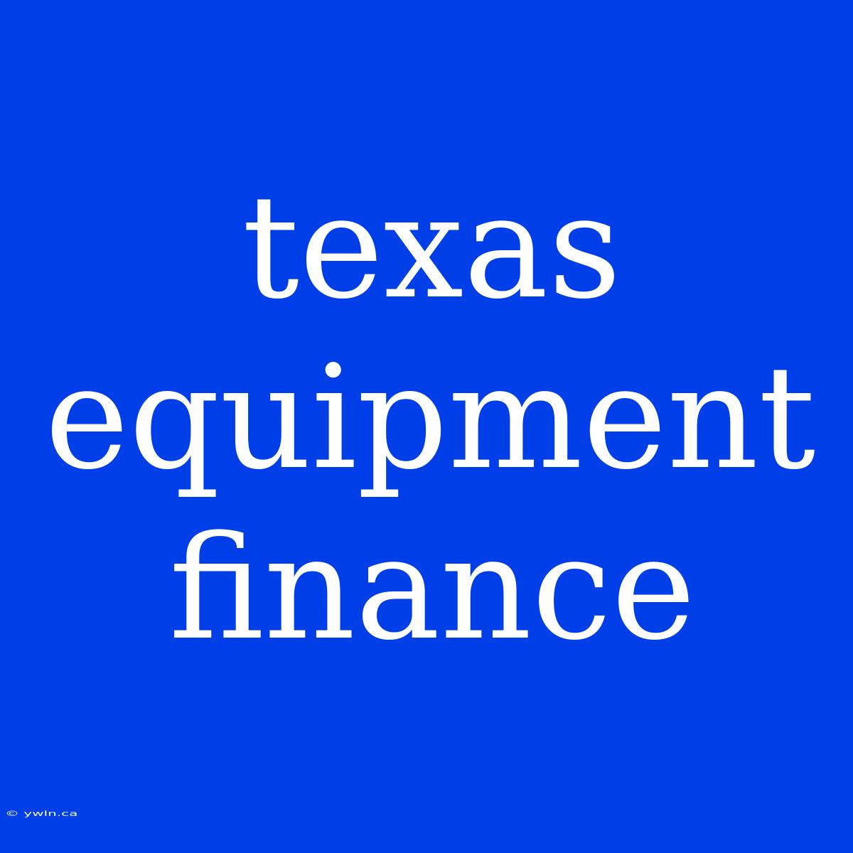 Texas Equipment Finance