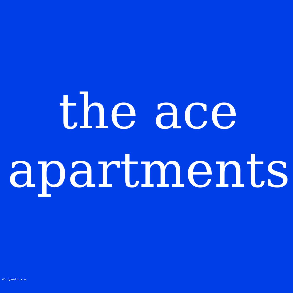 The Ace Apartments