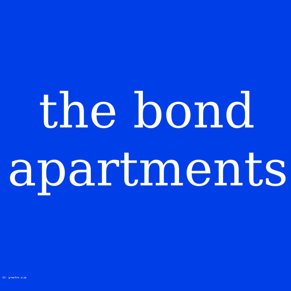 The Bond Apartments