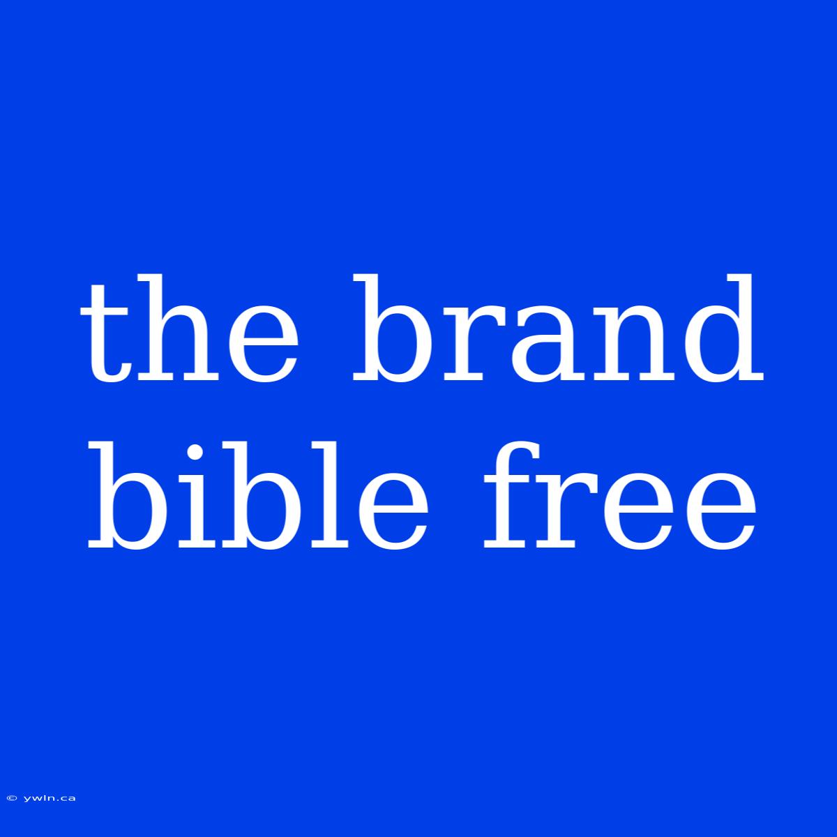 The Brand Bible Free