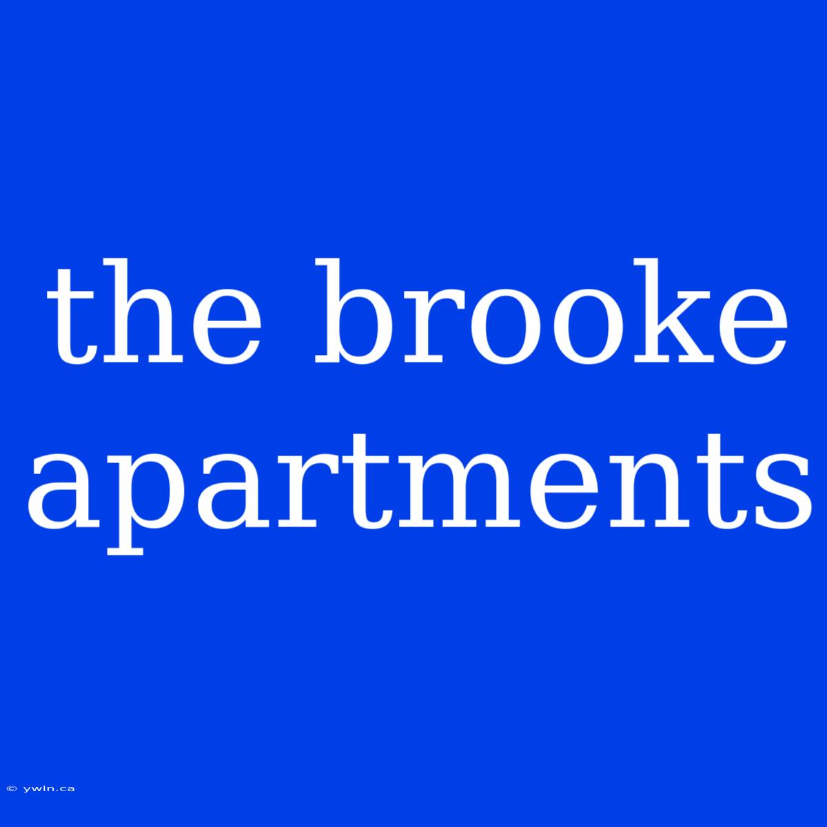 The Brooke Apartments