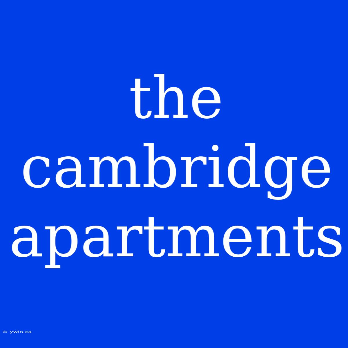 The Cambridge Apartments